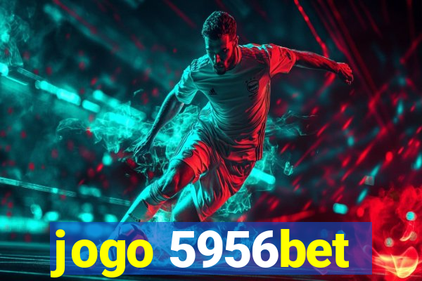 jogo 5956bet